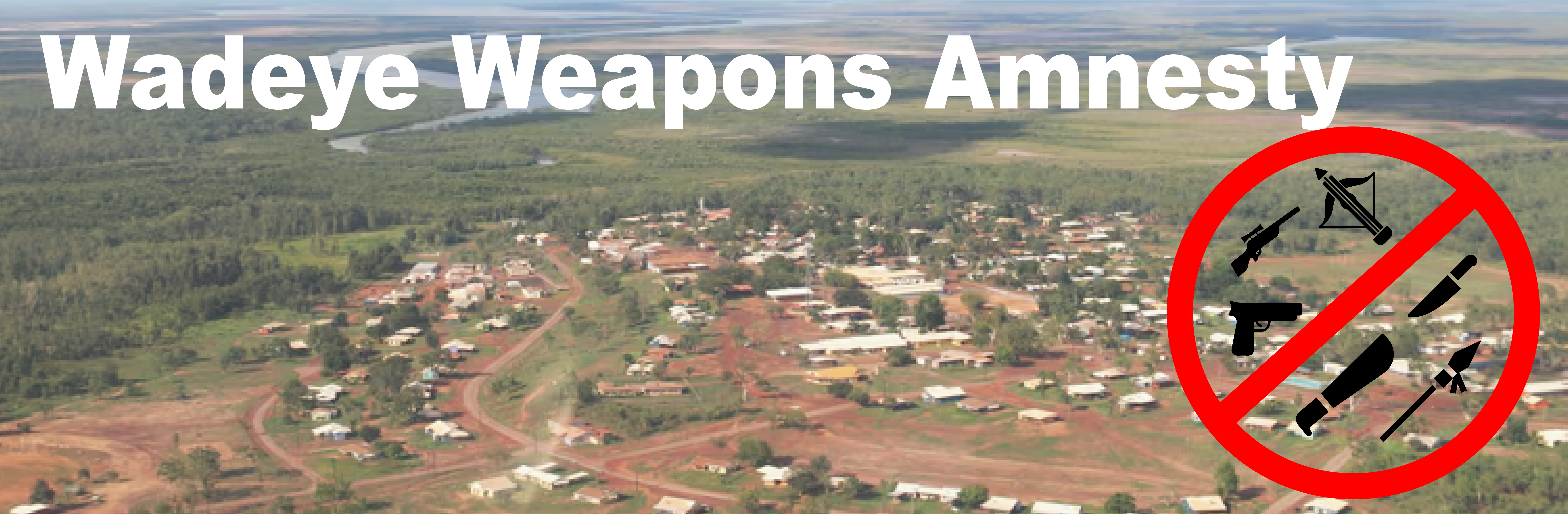 Wadeye Community Weapons Amnesty